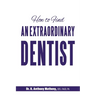 How to Find an Extraordinary Dentist