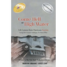 Come Hell or High Water Life Lessons from Hurricane Katrina: Facing Life's Greatest Challenges, No Matter What