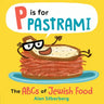 P Is for Pastrami: The ABCs of Jewish Food