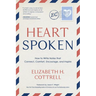 Heartspoken: How to Write Notes that Connect, Comfort, Encourage, and Inspire