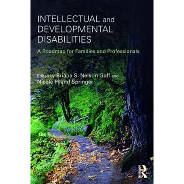 Intellectual and Developmental Disabilities: A Roadmap for Families and Professionals