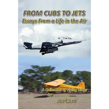 FROM CUBS TO JETS - Essays from a life in the air.