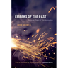 Embers of the Past: Essays in Times of Decolonization
