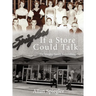 If A Store Could Talk...: The Spiegler Family Remembers