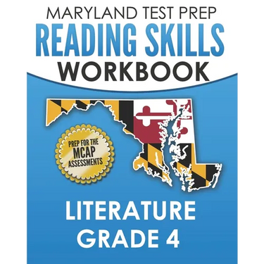 MARYLAND TEST PREP Reading Skills Workbook Literature Grade 4: Preparation for the MCAP English Language Arts Assessments