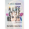 A Life Cycle Reborn