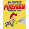 My Favorite Fireman Coloring Book