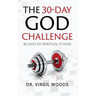 The 30 Day God Challenge: 30 Days to Spiritual Fitness
