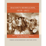 Bacon's Rebellion, 1676-1677: Race, Class, and Frontier Conflict in Colonial Virginia