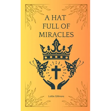 A Hat Full of Miracles