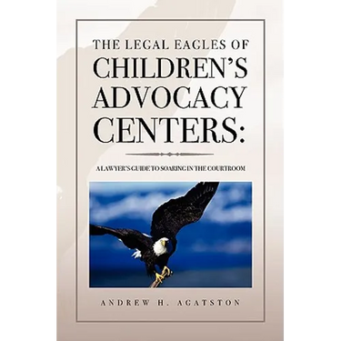 The Legal Eagles of Children's Advocacy Centers