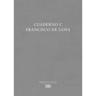 Francisco de Goya: Cuaderno C