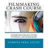 Filmmaking Crash Course: 30 Exercises for Educators, Students, and Filmmakers
