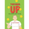 Throwing Up: Notes from 35 Years of Juggling