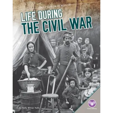 Life During the Civil War
