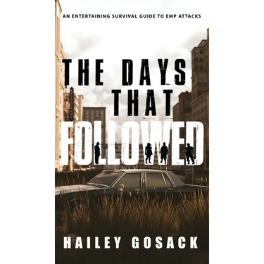 The Days That Followed: An EMP Thriller and Dystopian Novel