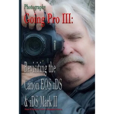Photography: Going Pro III: Revisiting the Canon EOS 1DS & 1DS Mark II
