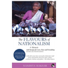 The Flavours of Nationalism: A Memoir with Recipes for Love, Hate and Friendship