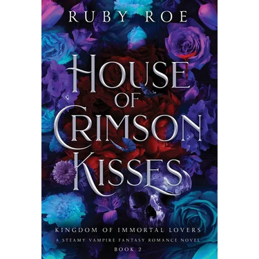 House of Crimson Kisses: A Steamy Vampire Fantasy Romance