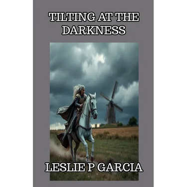 Tilting At The Darkness