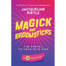 Magick and Broomsticks - Your Portal to Your Wild Side: A 30 day journal