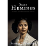 Sally Hemings: The Silent Force Behind Thomas Jefferson