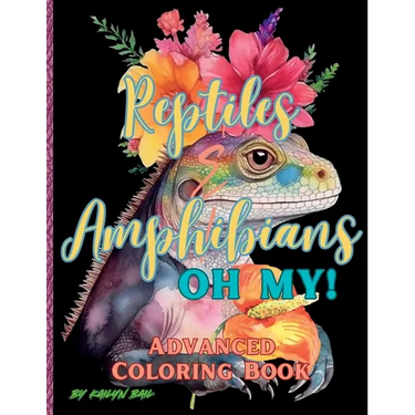 Reptiles and Amphibians Oh My! Advanced Coloring Book