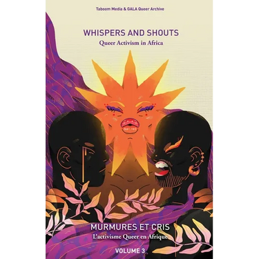 Whispers and Shouts: Queer Activism in Africa