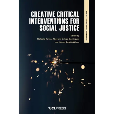 Creative Critical Interventions for Social Justice