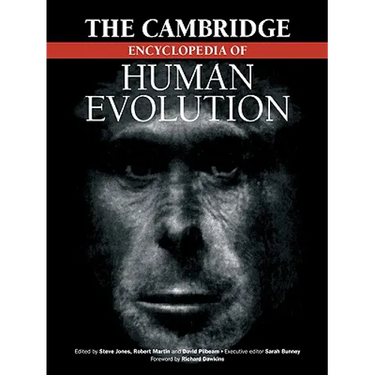 The Cambridge Encyclopedia of Human Evolution