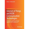 Internet of Things and M2m Communication Technologies: Architecture and Practical Design Approach to Iot in Industry 4.0