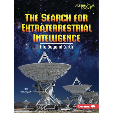 The Search for Extraterrestrial Intelligence: Life Beyond Earth