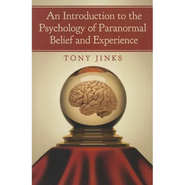 An Introduction to the Psychology of Paranormal Belief and Experience