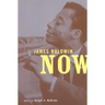 James Baldwin Now