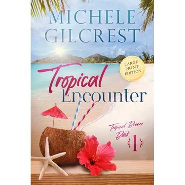 Tropical Encounter LARGE PRINT (Tropical Breeze Book 1)