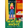 News and Nachos: A small town cozy mystery