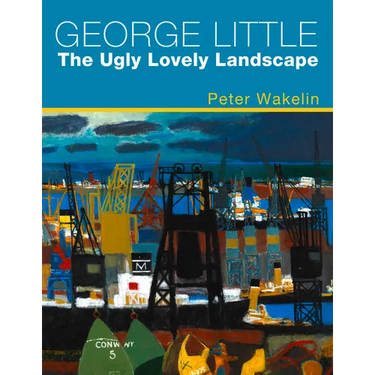 George Little: The Ugly Lovely Landscape