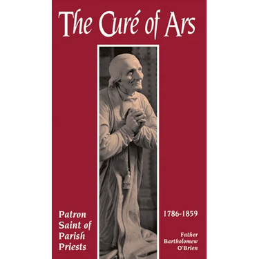 The Cure of Ars: Patron Saint of Parish Priests