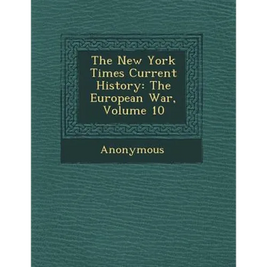 The New York Times Current History: The European War, Volume 10