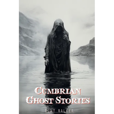 Cumbrian Ghost Stories