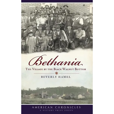 Bethania: The Village by the Black Walnut Bottom
