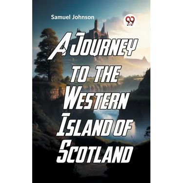 A Journey To The Western Islands Of Scotland