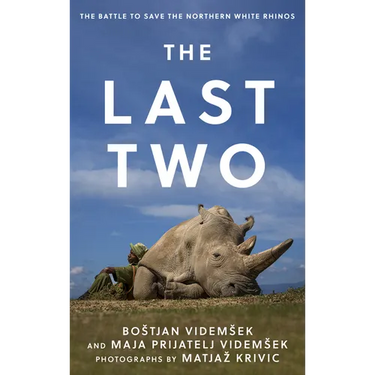 The Last Two: The Battle to Save the Northern White Rhinos