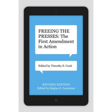 Freeing the Presses: The First Amendment in Action