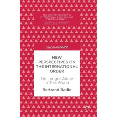New Perspectives on the International Order: No Longer Alone in This World