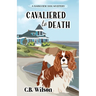 Cavaliered to Death: Barkview Mysteries