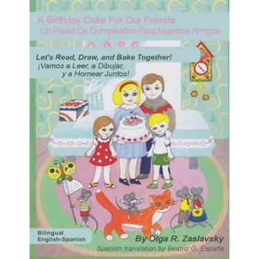 A Birthday Cake For Our Friends: Bilingual English-Spanish Version