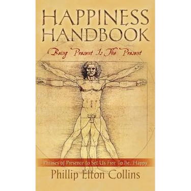 Happiness Handbook: Being Present Is The Present