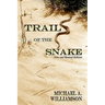 Trail of the Snake: New and Revised Edition