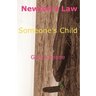 Newton's Law - Someone's Child